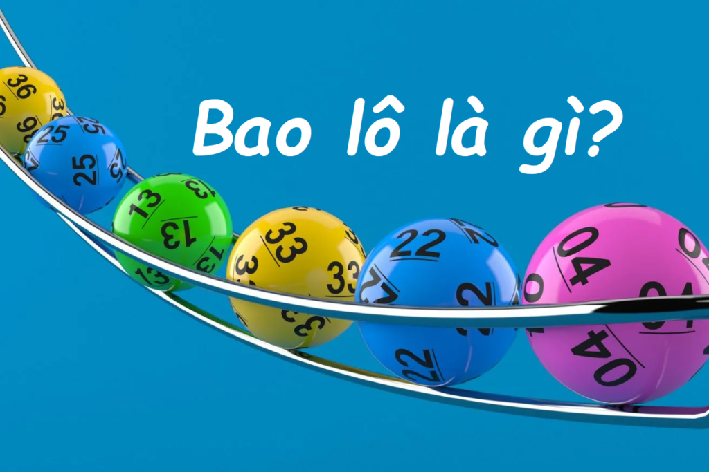 Khái quát thuật ngữ bao lô là gì?